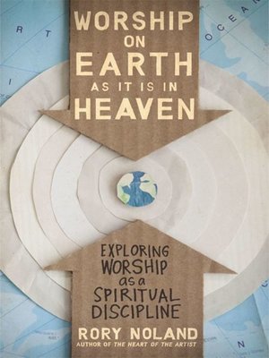 cover image of Worship on Earth as It Is in Heaven